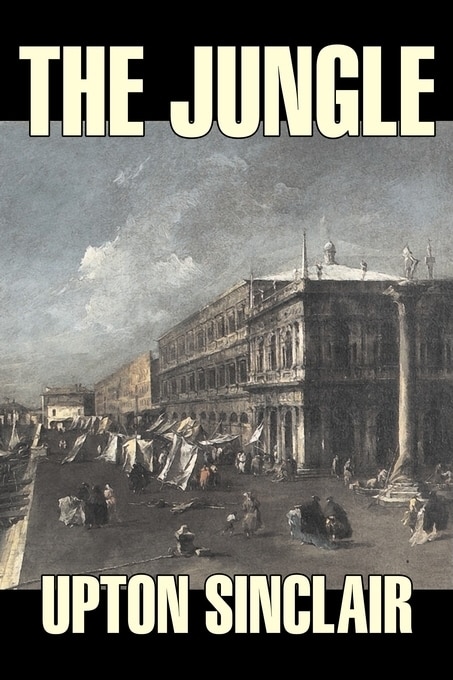 Front cover_The Jungle by Upton Sinclair, Fiction, Classics