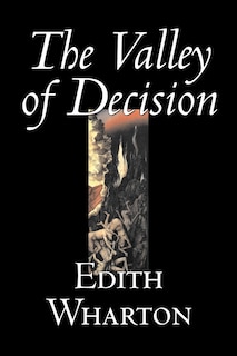Couverture_The Valley of Decision by Edith Wharton, Fiction, Literary, Fantasy, Classics