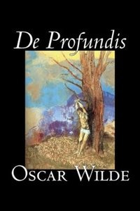 Front cover_De Profundis by Oscar Wilde, Fiction, Literary, Classics, Literary Collections