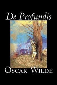 Front cover_De Profundis by Oscar Wilde, Fiction, Literary, Classics, Literary Collections