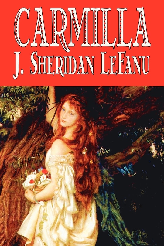 Front cover_Carmilla by J. Sheridan LeFanu, Fiction, Literary, Horror, Fantasy
