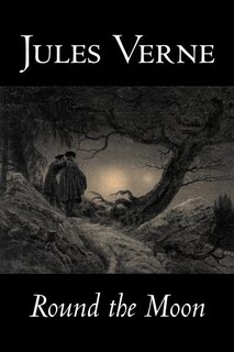 Front cover_Round the Moon by Jules Verne, Fiction, Fantasy & Magic