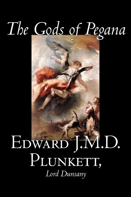 Couverture_The Gods of Pegana by Edward J. M. D. Plunkett, Fiction, Classics, Fantasy, Horror