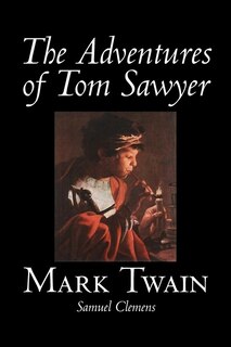 Couverture_The Adventures of Tom Sawyer by Mark Twain, Fiction, Classics