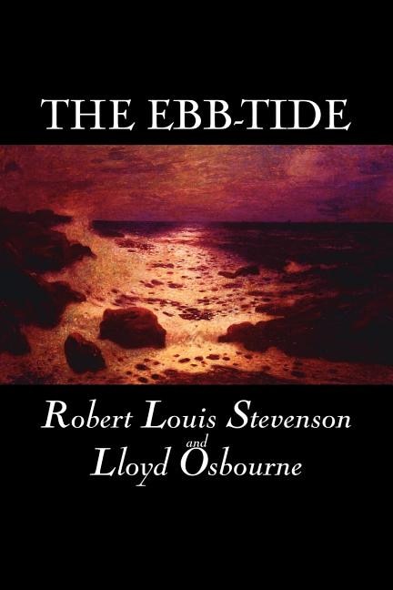 Front cover_The Ebb-Tide by Robert Louis Stevenson, Fiction, Historical, Literary