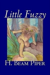 Couverture_Little Fuzzy by H. Beam Piper, Science Fiction, Adventure