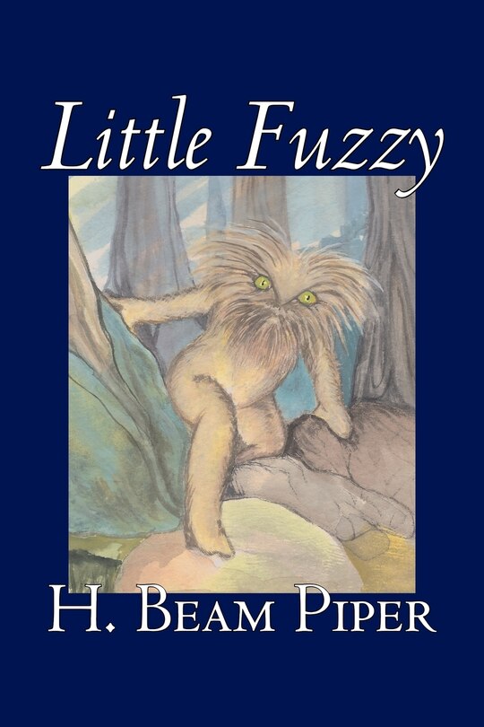 Couverture_Little Fuzzy by H. Beam Piper, Science Fiction, Adventure