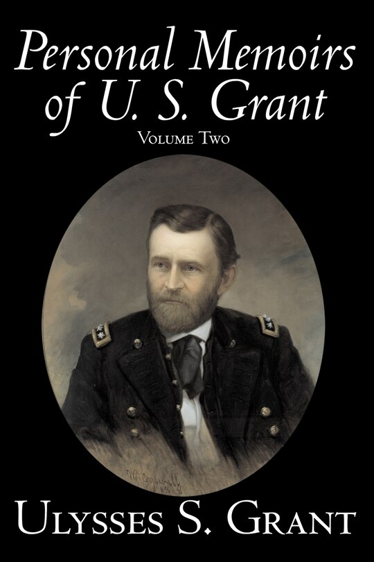 Front cover_Personal Memoirs Of U. S. Grant, Volume Two, History, Biography