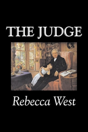 The Judge by Rebecca West, Fiction, Literary, Romance, Historical