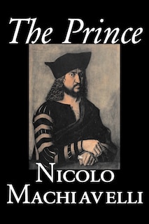 Front cover_The Prince by Nicolo Machiavelli, Political Science, History & Theory, Literary Collections, Philosophy