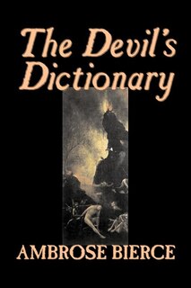 Front cover_The Devil's Dictionary by Ambrose Bierce, Fiction, Classics, Fantasy, Horror