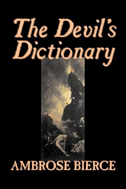 Front cover_The Devil's Dictionary by Ambrose Bierce, Fiction, Classics, Fantasy, Horror