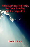 Front cover_When Katrina Stood Down We Came Running, But Rita Tripped Us