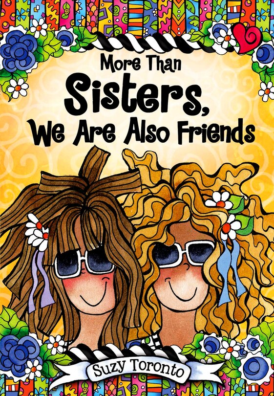 More Than Sisters, We Are Also Friends