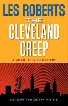 The Cleveland Creep: A Milan Jacovich Mystery