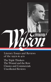 Front cover_Edmund Wilson: Literary Essays and Reviews of the 1930s & 40s (LOA #177)