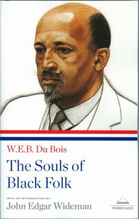 The Souls Of Black Folk: A Library Of America Paperback Classic