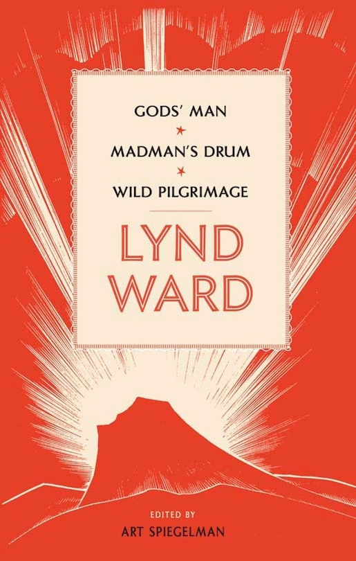 Front cover_Lynd Ward: Gods' Man, Madman's Drum, Wild Pilgrimage (loa #210)