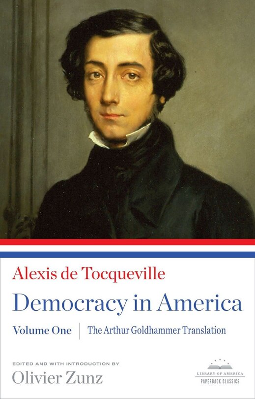 Front cover_Democracy In America: The Arthur Goldhammer Translation, Volume One