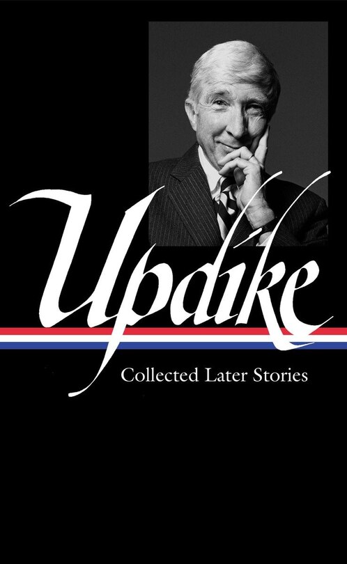 Front cover_John Updike: Collected Later Stories (loa #243)