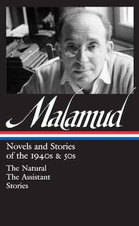 Front cover_Bernard Malamud: Novels & Stories Of The 1940s & 50s (loa #248)
