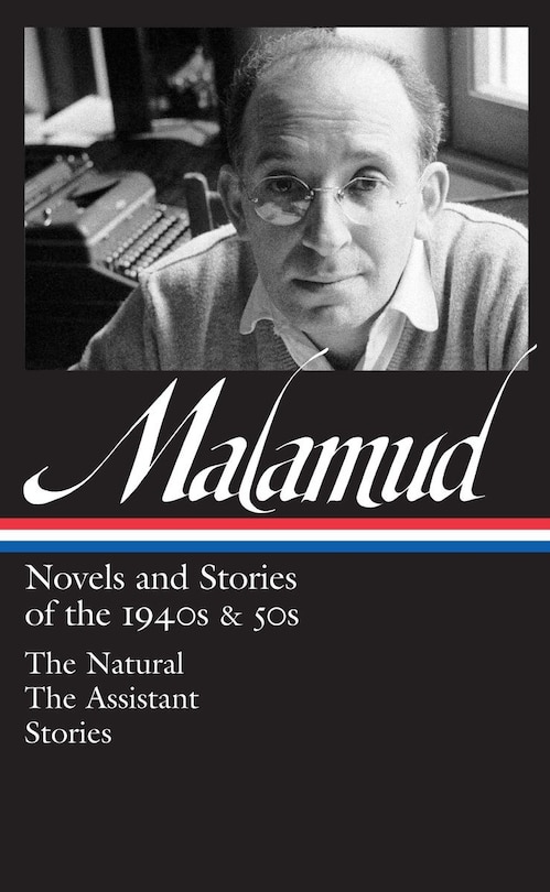 Front cover_Bernard Malamud: Novels & Stories Of The 1940s & 50s (loa #248)