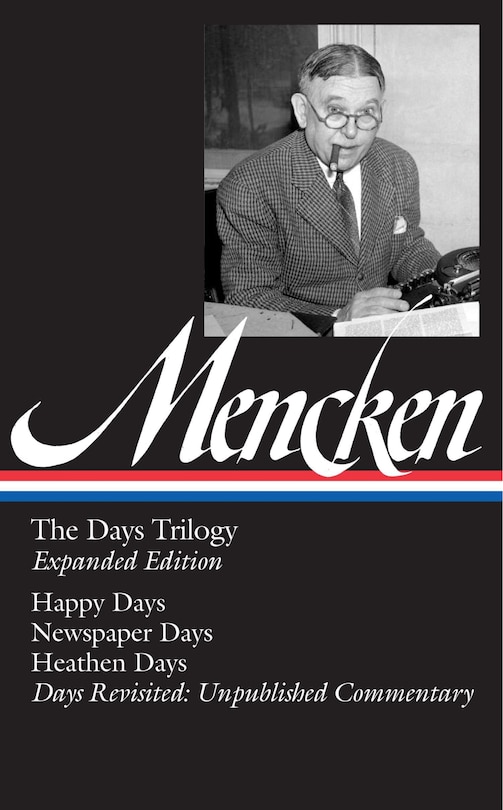 Front cover_H. L. Mencken: The Days Trilogy, Expanded Edition (loa #257)