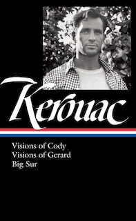 Front cover_Jack Kerouac: Visions of Cody, Visions of Gerard, Big Sur (LOA #262)