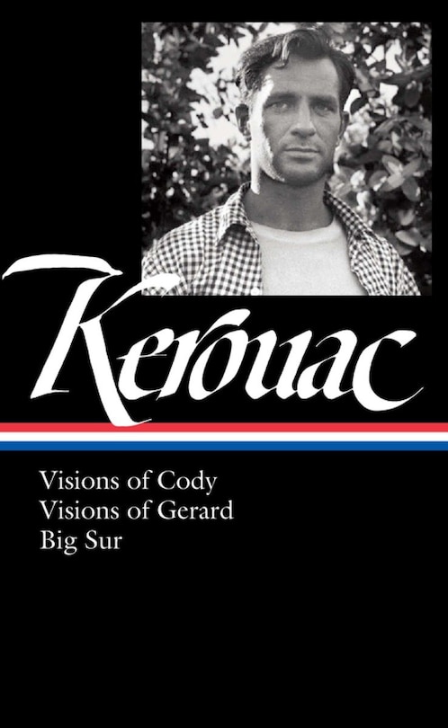 Front cover_Jack Kerouac: Visions of Cody, Visions of Gerard, Big Sur (LOA #262)