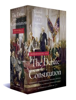 Couverture_The Debate On The Constitution: Federalist And Anti-federalist Speeches, Articles, And Letters During The Struggle Over Ratification 1787-1788
