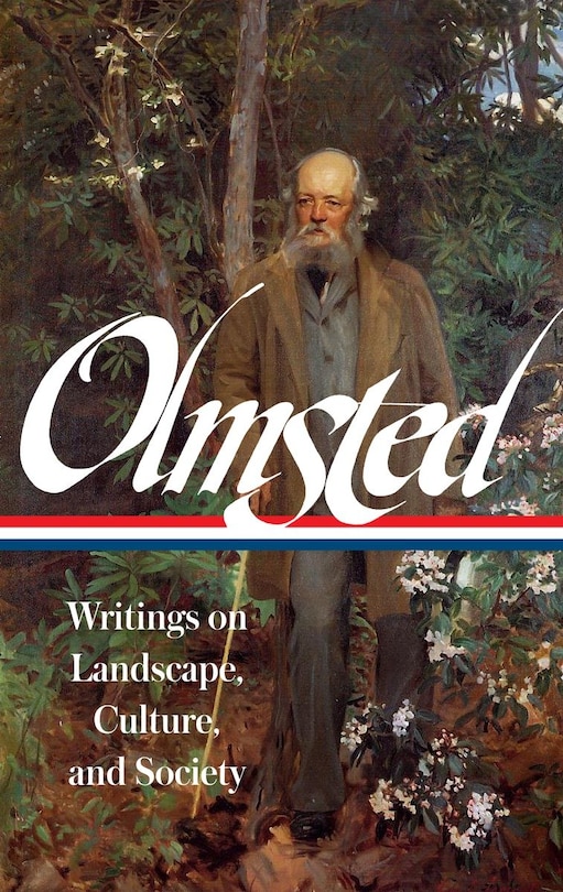 Couverture_Frederick Law Olmsted: Writings on Landscape, Culture, and Society (LOA #270)