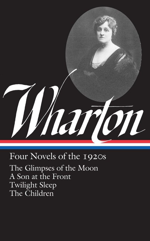 Front cover_Edith Wharton: Four Novels Of The 1920s (loa #271)