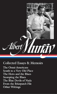 Front cover_Albert Murray: Collected Essays & Memoirs (LOA #284)