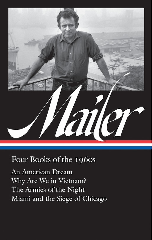 Front cover_Norman Mailer: Four Books of the 1960s (LOA #305)