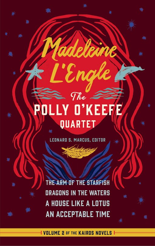 Madeleine L'engle: The Polly O'keefe Quartet (loa #310): The Arm Of The Starfish / Dragons In The Waters / A House Like A Lotus / An Acceptable Time