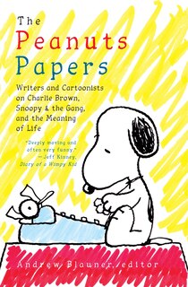 Couverture_The Peanuts Papers: Writers and Cartoonists on Charlie Brown, Snoopy & the Gang,and the Meaning of Life