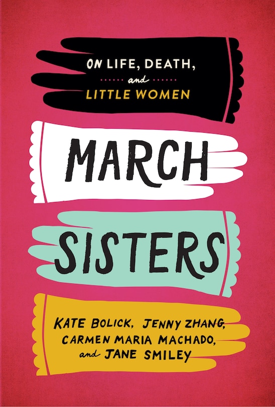 Front cover_March Sisters: On Life, Death, And Little Women