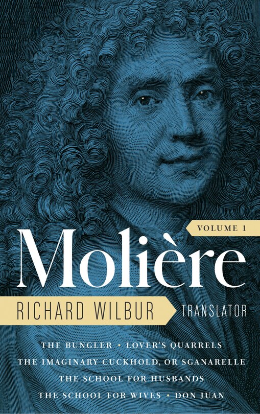 Front cover_Moliere: The Complete Richard Wilbur Translations, Volume 1