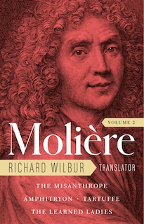 Front cover_Moliere: The Complete Richard Wilbur Translations, Volume 2