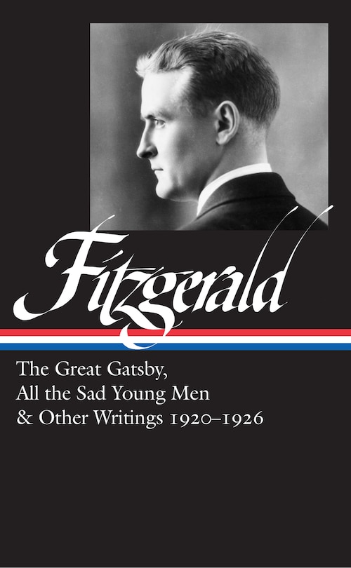 Couverture_F. Scott Fitzgerald: The Great Gatsby, All the Sad Young Men & Other Writings 1920–26 (LOA #353)