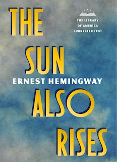 Couverture_The Sun Also Rises: The Library Of America Corrected Text [deckle Edge Paper]