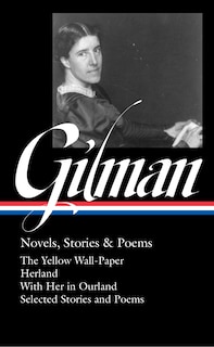 Couverture_Charlotte Perkins Gilman: Novels, Stories & Poems (LOA #356)