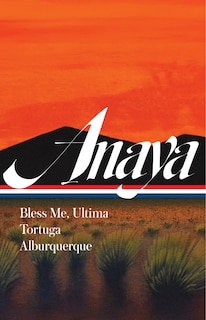 Couverture_Rudolfo Anaya: Bless Me, Ultima; Tortuga; Alburquerque (loa #361)