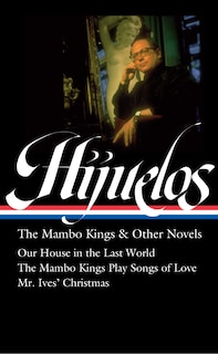 Front cover_Oscar Hijuelos: The Mambo Kings & Other Novels (LOA #362)