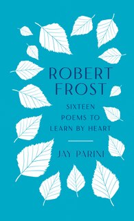 Couverture_Robert Frost: Sixteen Poems to Learn by Heart