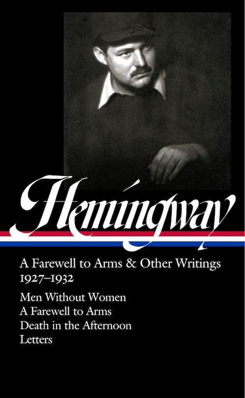 Front cover_Ernest Hemingway: A Farewell to Arms & Other Writings 1927-1932 (LOA #384)
