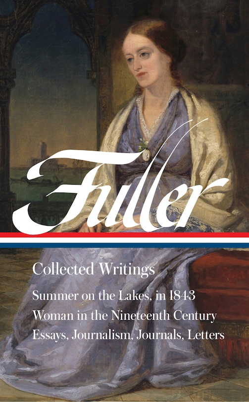 Front cover_Margaret Fuller: Collected Writings (LOA #388)