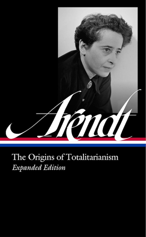 Couverture_Hannah Arendt: The Origins of Totalitarianism Expanded Edition (LOA #389)