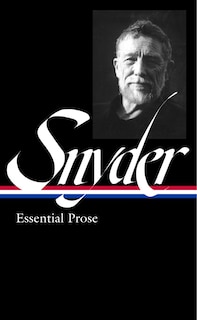 Front cover_Gary Snyder: Essential Prose (LOA #391)