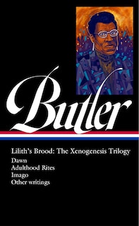 Front cover_Octavia E. Butler: Lilith's Brood: The Xenogenesis Trilogy (LOA #393)